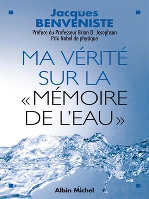 cover image of Ma vérité sur la «mémoire de l'eau»